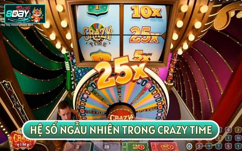 Hệ số ngẫu nhiên trong Crazy Time là một tính năng quan trọng mà bạn nên nhớ