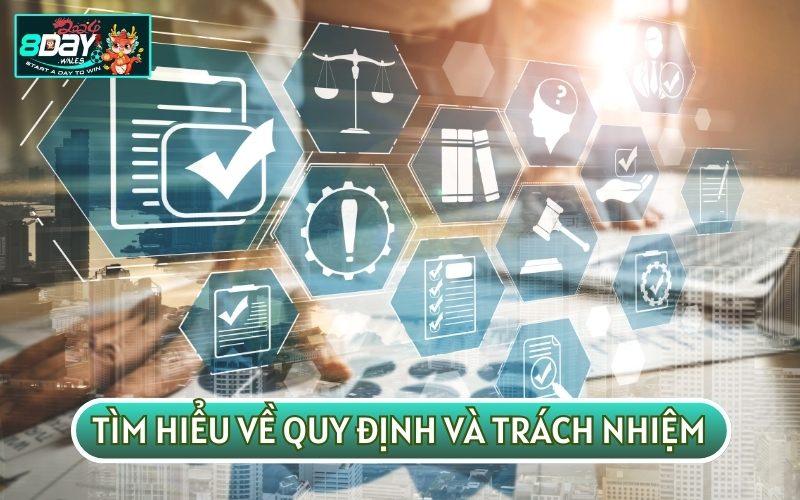 QUY ĐỊNH VÀ TRÁCH NHIỆM là những nguyên tắc được 8DAY thiết lập