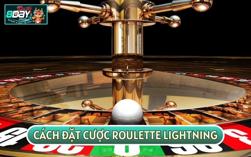 Quy tắc cược đơn giản của trò CHƠI ROULETTE LIGHTNING cho người mới