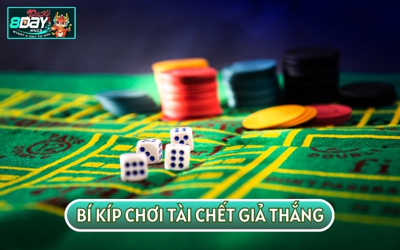 Tài chết giả thắng hay còn được biết đến là chiến thuật so sánh xác suất của các cửa cược