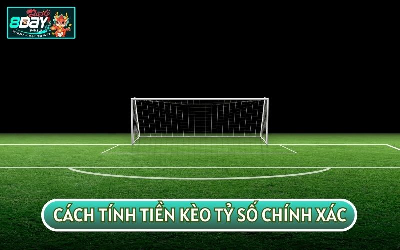 Cách tính tiền trong KÈO TỶ SỐ CHÍNH XÁC sẽ khá đơn giản với người mới