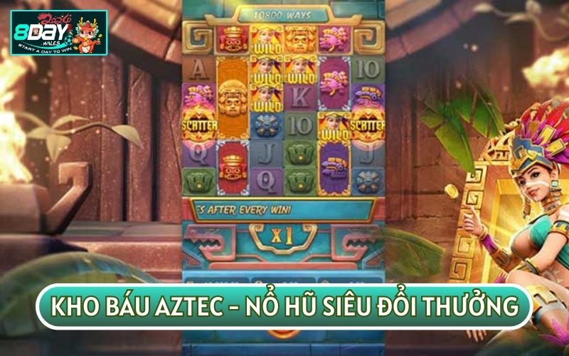 Nếu đã KHÁM PHÁ KHO BÁU AZTEC có lẽ bạn cũng đã biết được những đặc điểm thú vị của nó