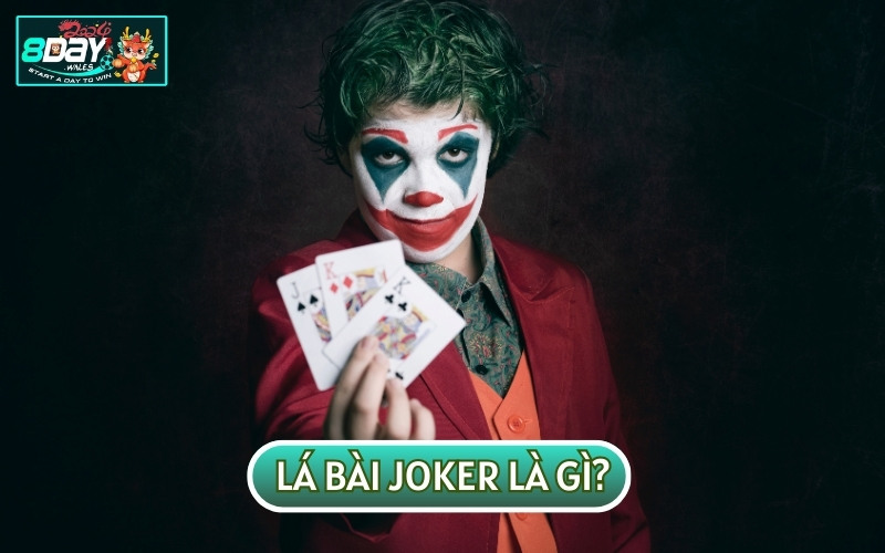 Các quân bài Joker sẽ không có số hoặc chất (Cơ, Rô, Tép, Bích)