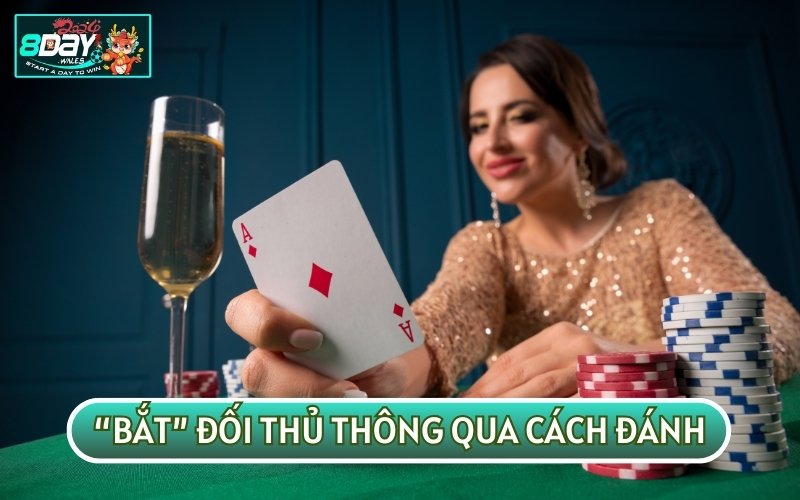 Bắt đối thủ qua cách đánh sẽ giúp bạn đối phó được những tình huống bất lợi