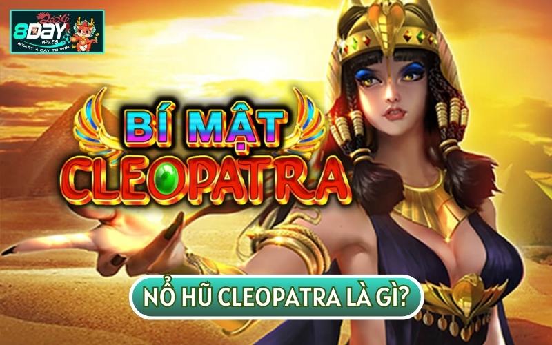 NỔ HŨ CLEOPATRA mang phong cách Ai Cập và có tỷ lệ thắng khá cao