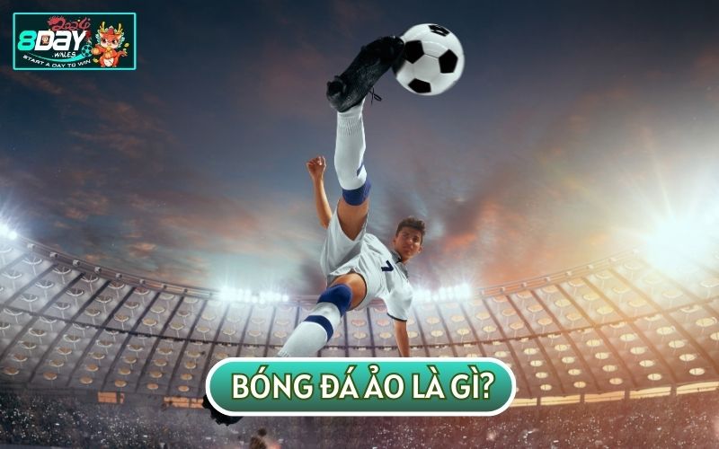 BÓNG ĐÁ ẢO là hình thức cá cược phổ biến ra đời nhằm phục vụ nhu cầu của bet thủ