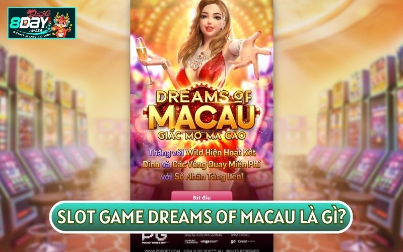 SLOT GAME DREAMS OF MACAU là sản phẩm giải trí mang cốt truyện huyền bí