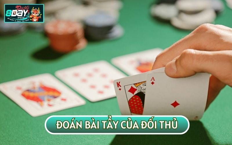 Nếu dự đoán được bài tẩy của đối thủ cơ hội thắng của bạn chỉ trong tâm tay