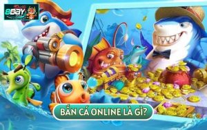 Bắn cá Online luôn là tựa game đổi thưởng có sức hút lớn mạnh tại 8DAY