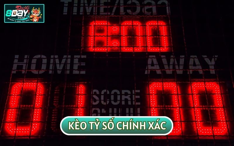 KÈO TỶ SỐ CHÍNH XÁC - BẮT "GỌN" CHIẾN THẮNG TRONG CHỚP MẮT