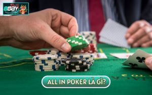 ALL IN POKER LÀ GÌ? BỎ TÚI CÁCH ĐÁNH “TẤT TAY” HIỆU QUẢ