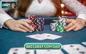 Học cách đánh Baccarat Cơm Gạo Tăng Tỷ Lệ Thắng Lên Đến 99%